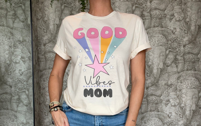 “Good Vibes Mom” Shirt
