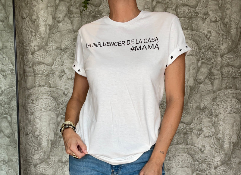 “La influencer de la casa…mamá “ Shirt