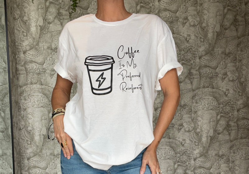 “Coffee is my preferred rainforest” Shirt