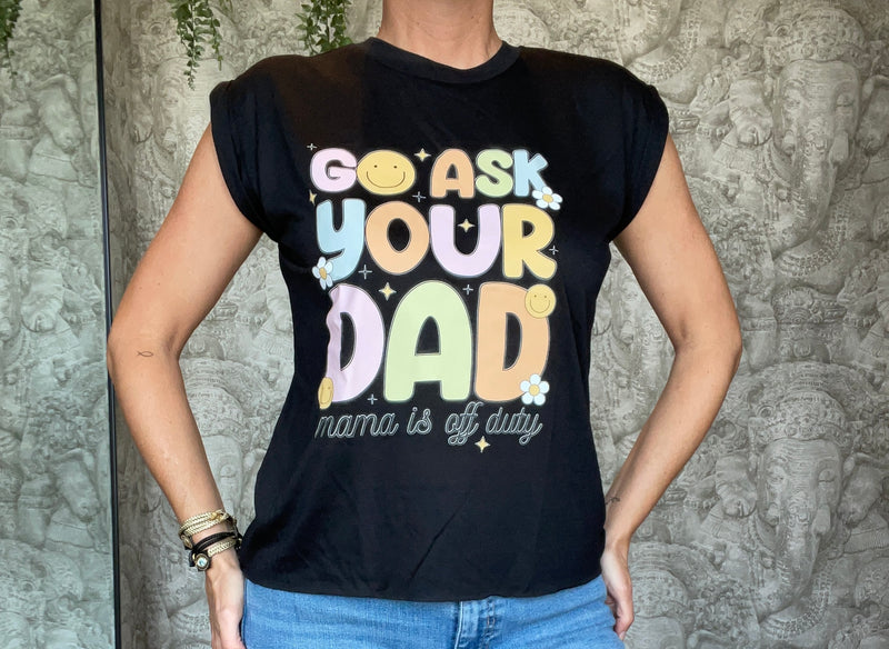 “Go Ask Dad” Shirt